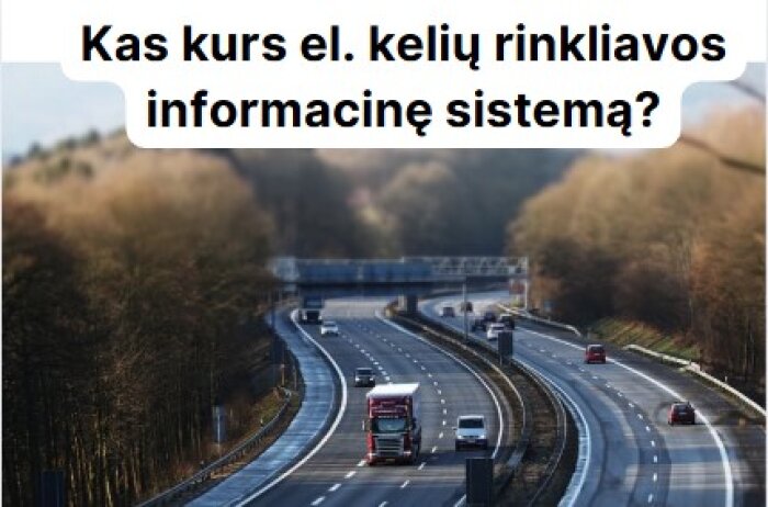   UAB „Proit“ lieka „e.tolling“ informacinės sistemos kūrimo konkurso laimėtoja