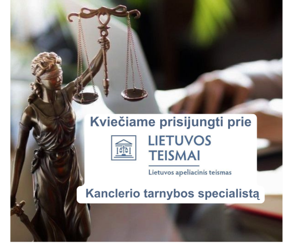 Ieškome komandos nario Teismo kanclerio tarnyboje