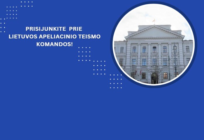 Lietuvos apeliacinis teismas kviečia prisijungti prie komandos teisėjo padėjėjus