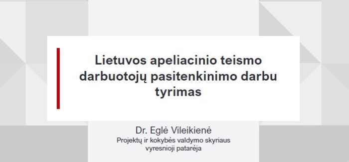 Pristatyti Lietuvos apeliacinio teismo darbuotojų pasitenkinimo darbu tyrimo rezultatai