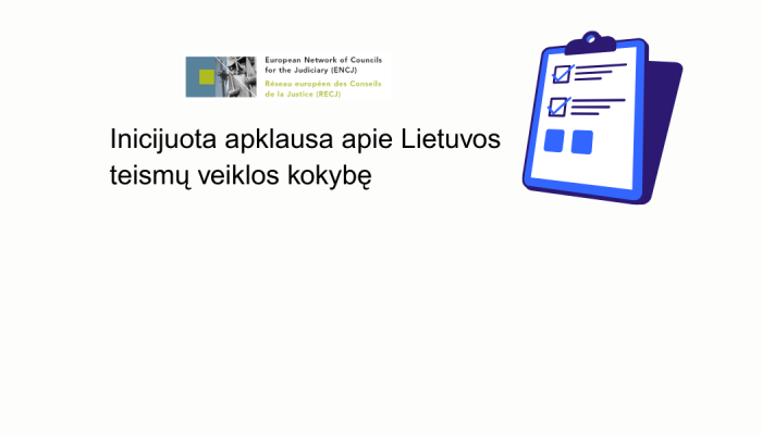 Dalyvavote teismo posėdyje – dalyvaukite  ir Europos teisėjų tarybų tinklo inicijuotoje apklausoje apie teismų veiklą